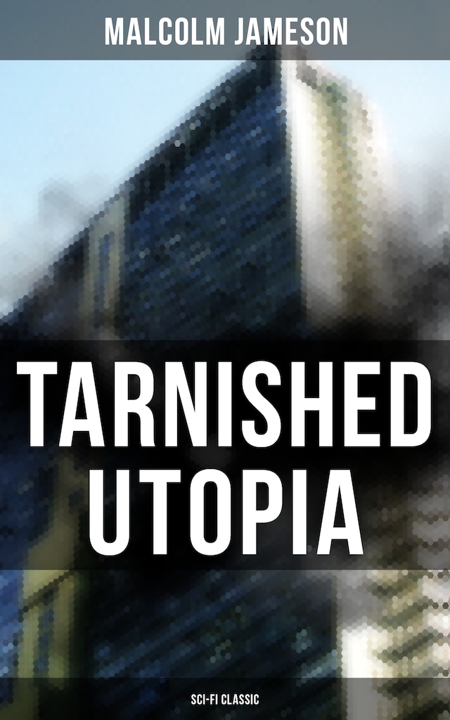 Book cover for TARNISHED UTOPIA (Sci-Fi Classic)