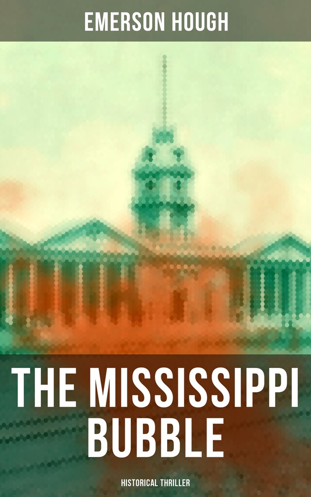 Book cover for THE MISSISSIPPI BUBBLE (Historical Thriller)