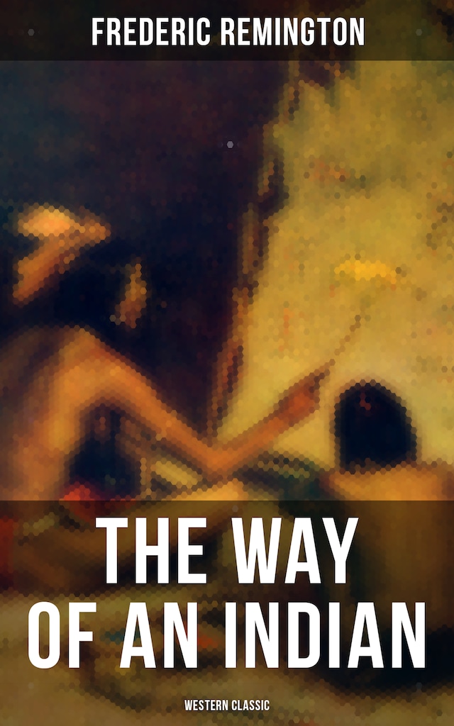 Book cover for The Way of an Indian (Western Classic)