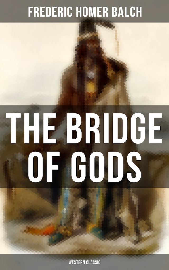 Book cover for The Bridge of Gods (Western Classic)