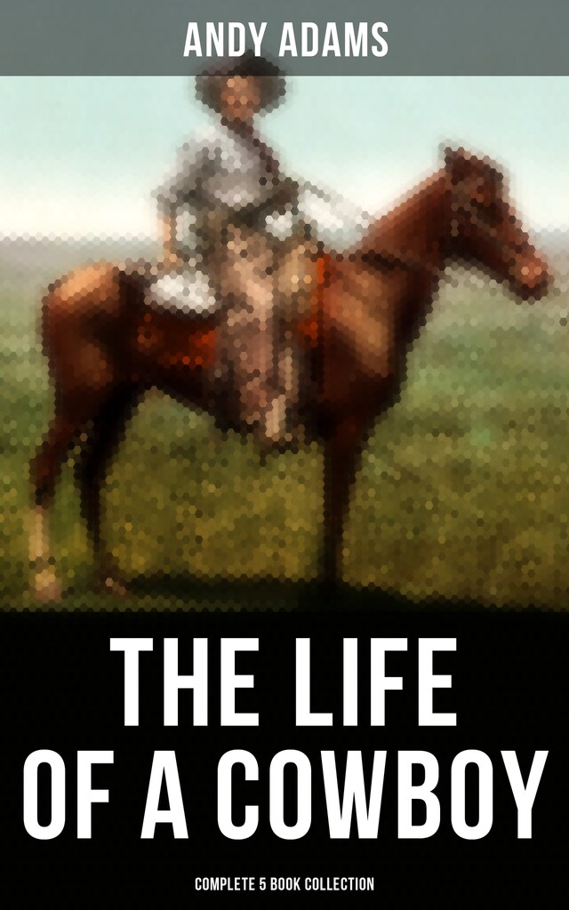 Okładka książki dla The Life of a Cowboy: Complete 5 Book Collection