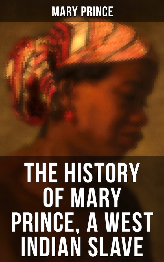 Kirjankansi teokselle THE HISTORY OF MARY PRINCE, A WEST INDIAN SLAVE
