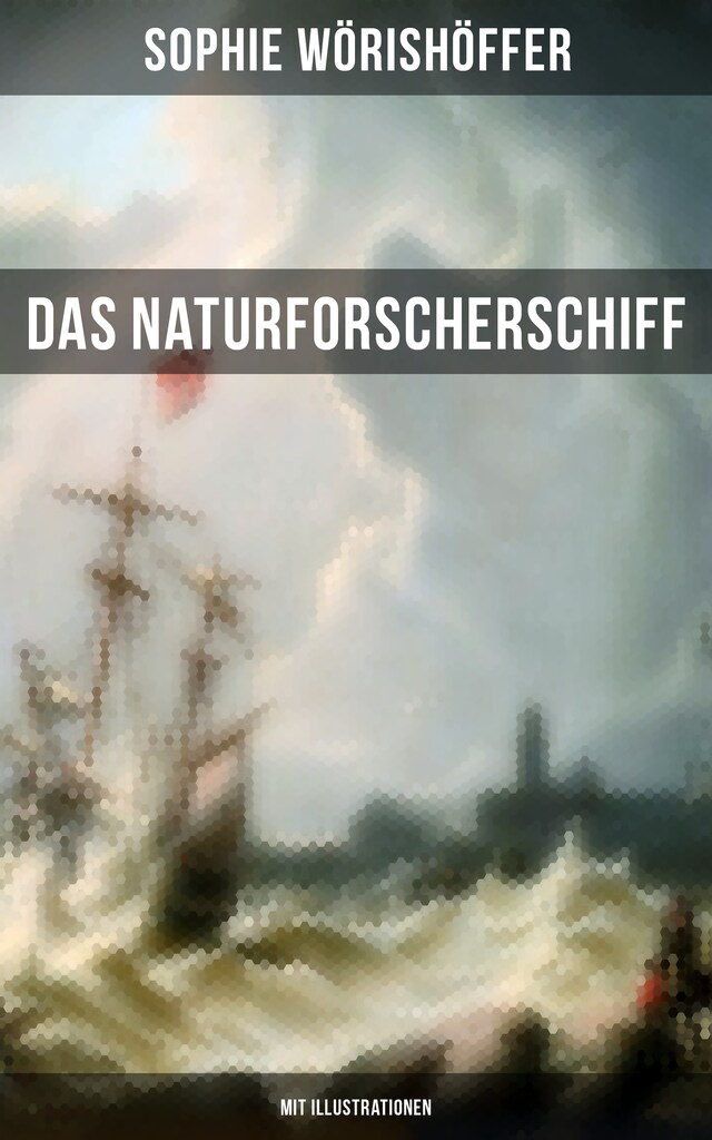Kirjankansi teokselle Das Naturforscherschiff (Mit Illustrationen)