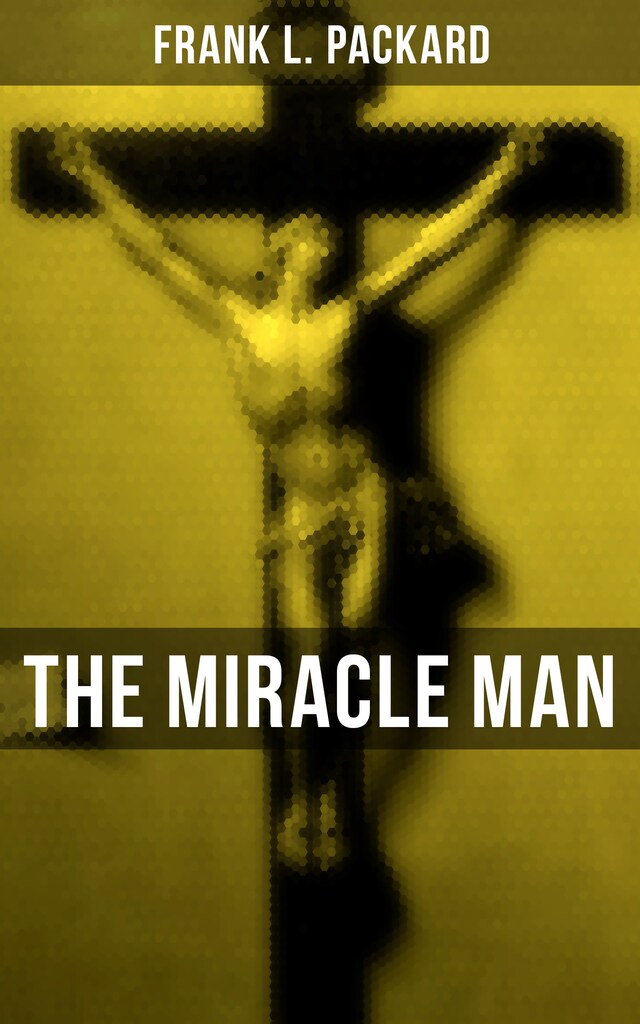 Book cover for THE MIRACLE MAN
