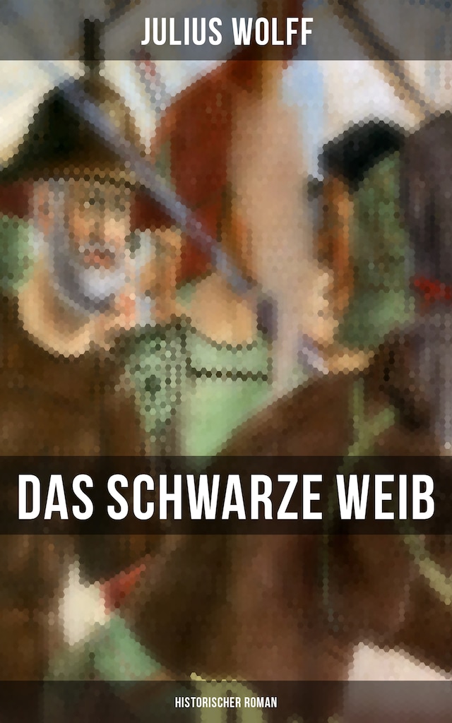 Book cover for Das schwarze Weib: Historischer Roman