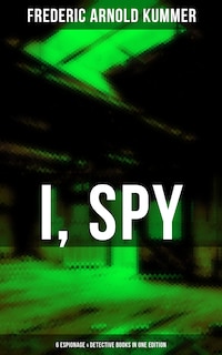 I, Spy - 6 Espionage & Detective Books in One Edition