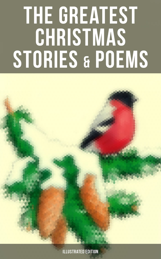 Book cover for The Greatest Christmas Stories & Poems (Illustrated Edition)