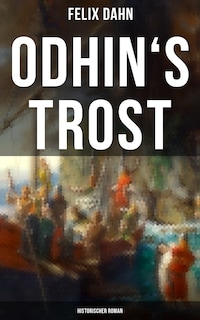 Odhin's Trost: Historischer Roman