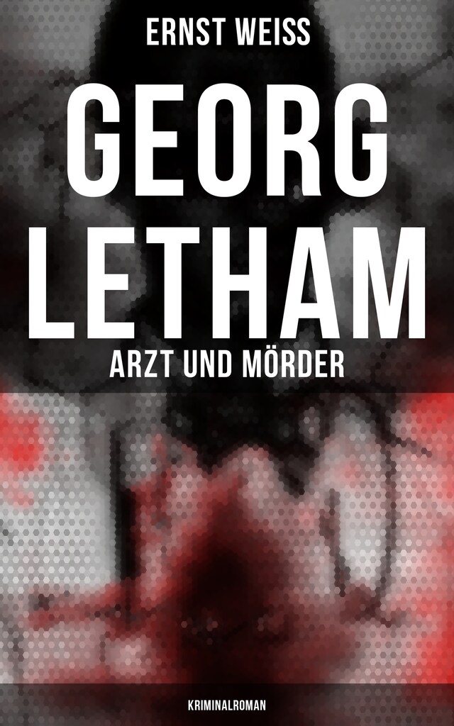 Kirjankansi teokselle Georg Letham: Arzt und Mörder (Kriminalroman)