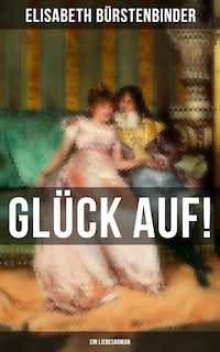 Glück auf! - Ein Liebesroman