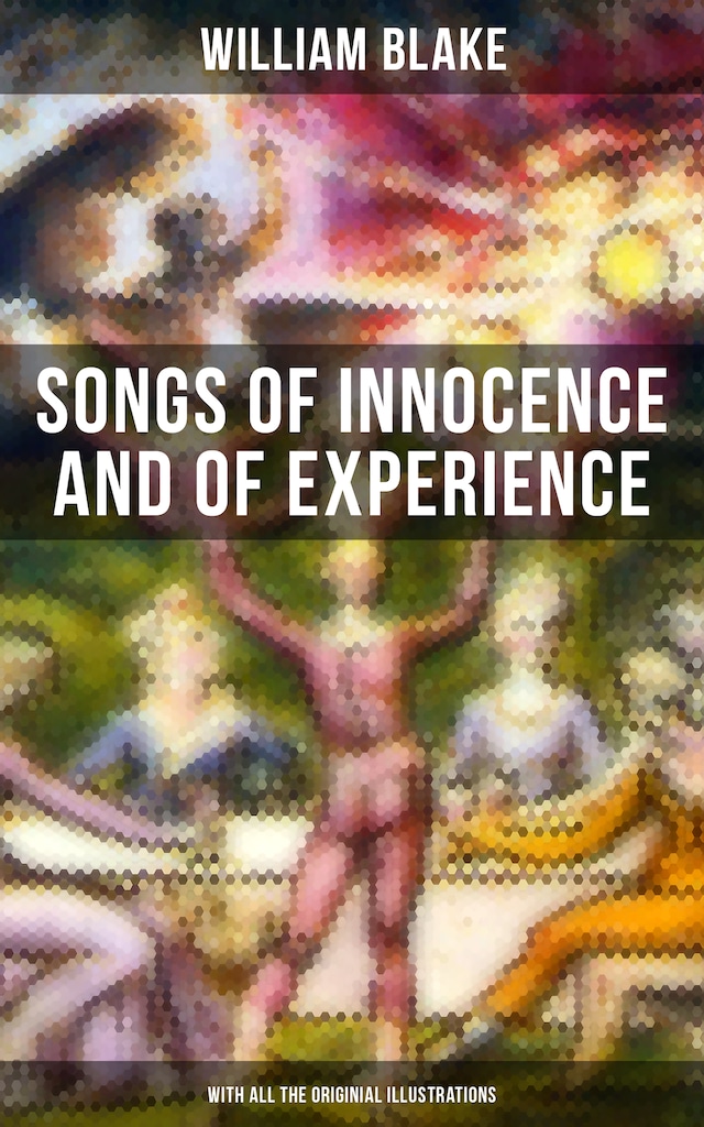 Portada de libro para Songs of Innocence and of Experience (With All the Originial Illustrations)