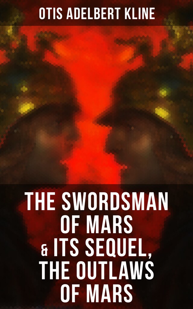 Couverture de livre pour THE SWORDSMAN OF MARS & Its Sequel, The Outlaws of Mars