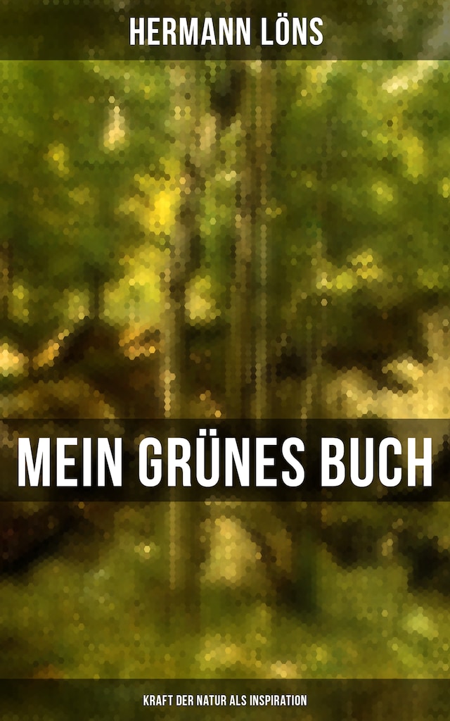 Kirjankansi teokselle Mein grünes Buch - Kraft der Natur als Inspiration