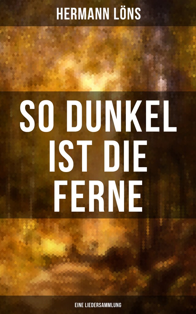 Book cover for So dunkel ist die Ferne (Eine Liedersammlung)