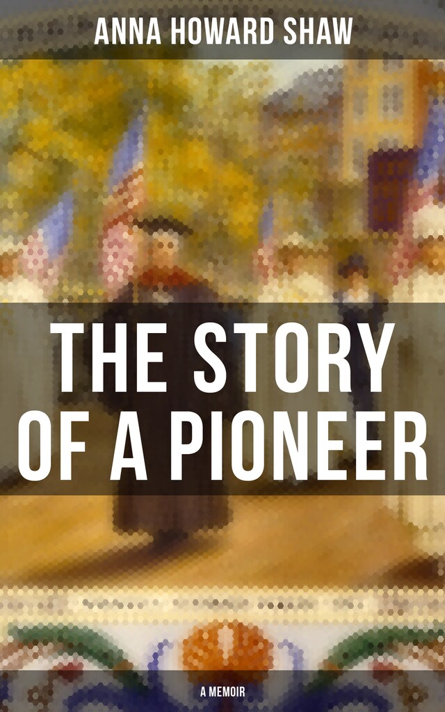 Buchcover für The Story of a Pioneer (A Memoir)