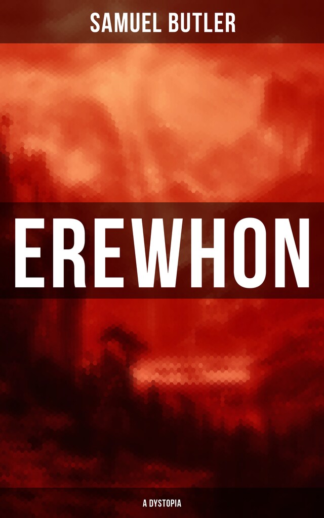 Bogomslag for Erewhon (A Dystopia)