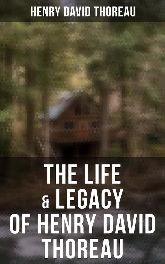 Book cover for The Life & Legacy of Henry David Thoreau