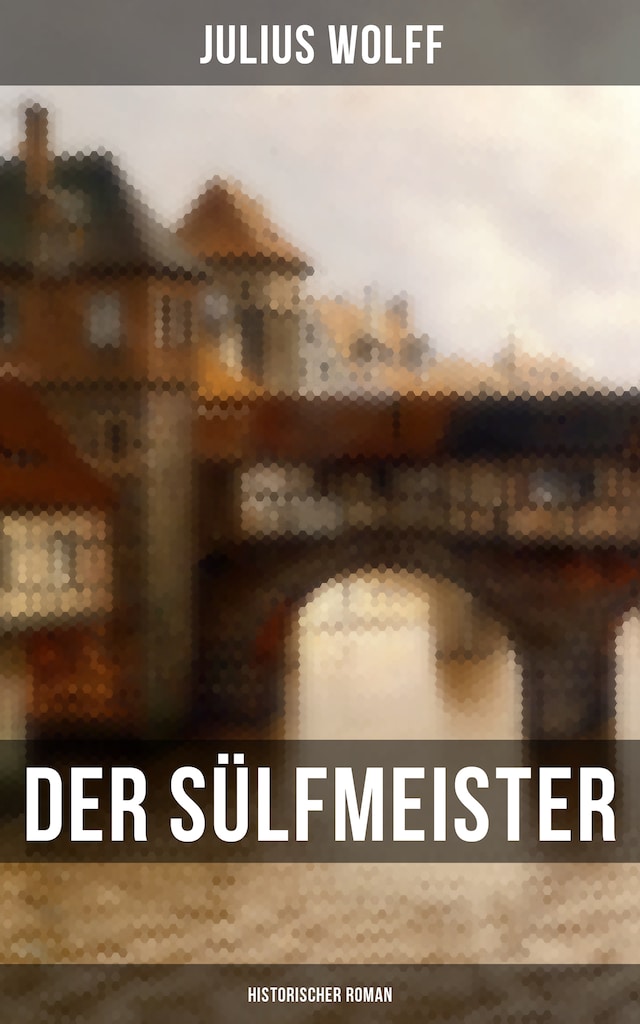 Book cover for Der Sülfmeister: Historischer Roman