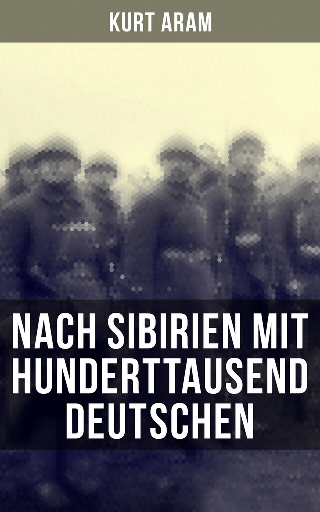 Kirjankansi teokselle Nach Sibirien mit hunderttausend Deutschen