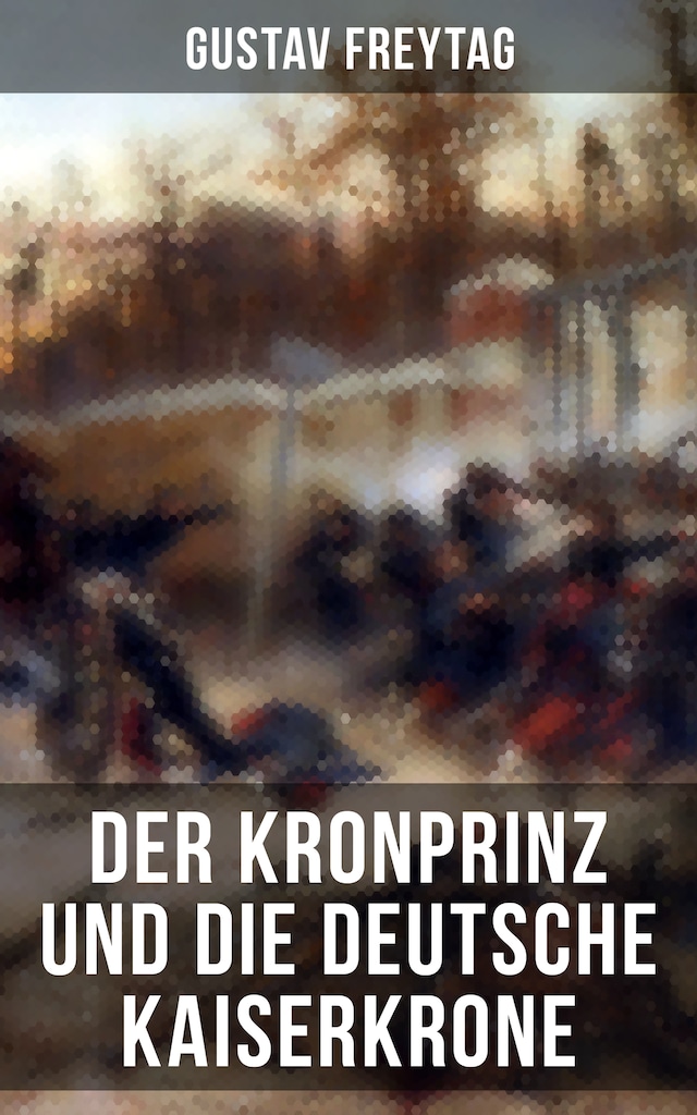 Bogomslag for Der Kronprinz und die deutsche Kaiserkrone