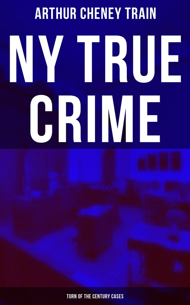 Okładka książki dla NY True Crime: Turn of the Century Cases