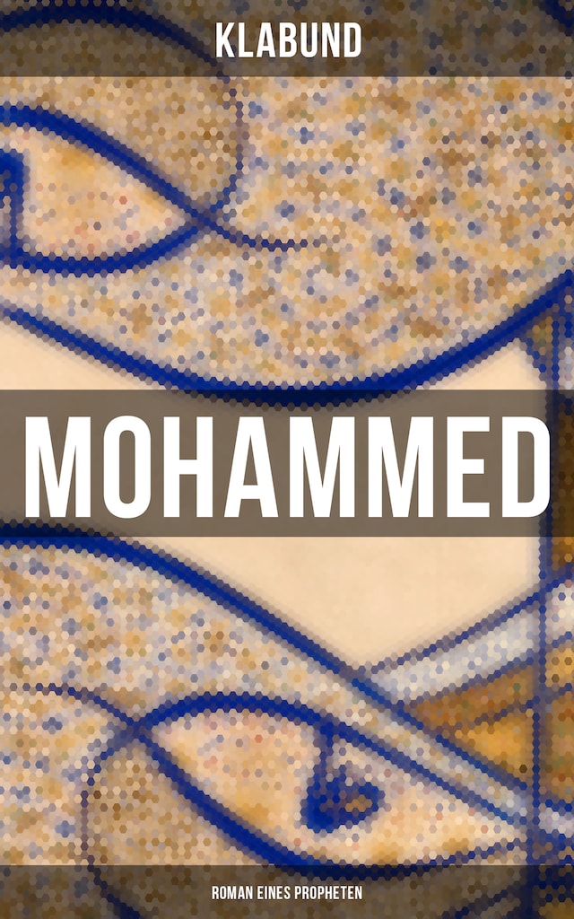 Book cover for Mohammed: Roman eines Propheten