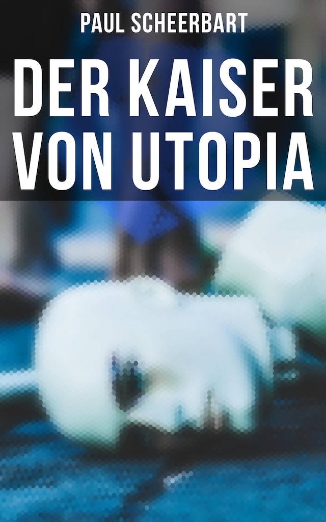 Kirjankansi teokselle Der Kaiser von Utopia