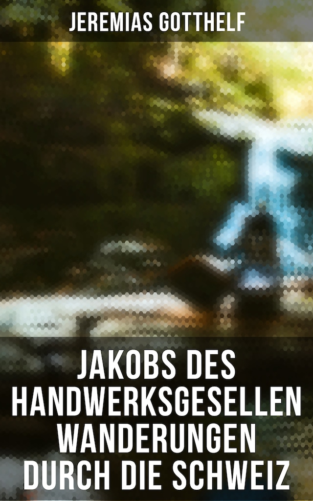 Buchcover für Jakobs des Handwerksgesellen Wanderungen durch die Schweiz