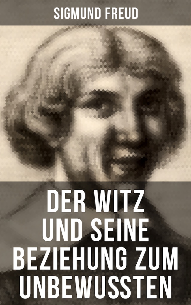 Buchcover für Sigmund Freud: Der Witz und seine Beziehung zum Unbewußten