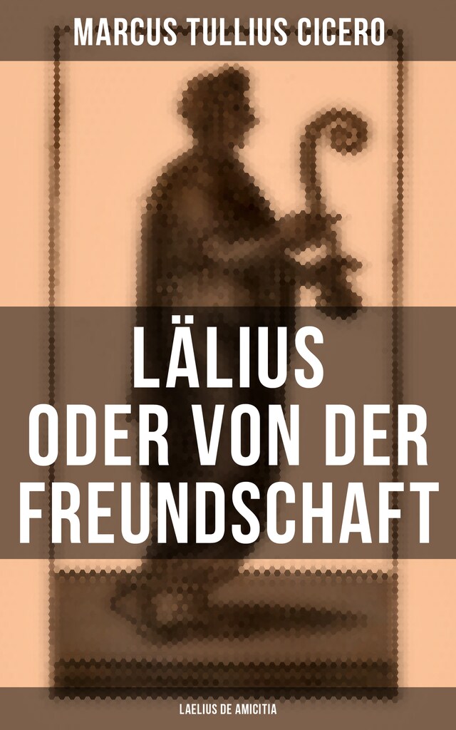 Bokomslag for Lälius oder von der Freundschaft - Laelius de amicitia