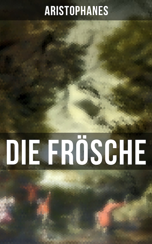 Kirjankansi teokselle Aristophanes: Die Frösche