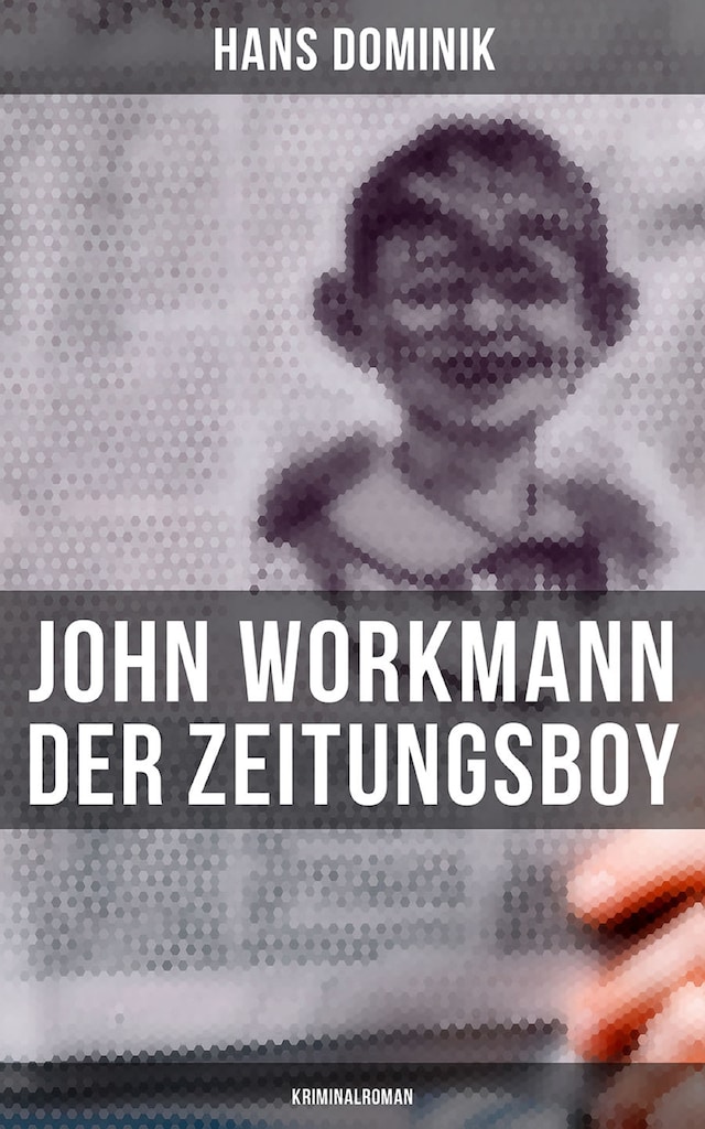Book cover for John Workmann der Zeitungsboy: Kriminalroman