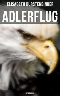 Adlerflug: Liebesroman