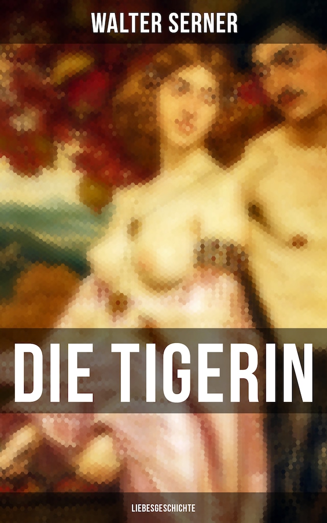 Book cover for Die Tigerin: Liebesgeschichte
