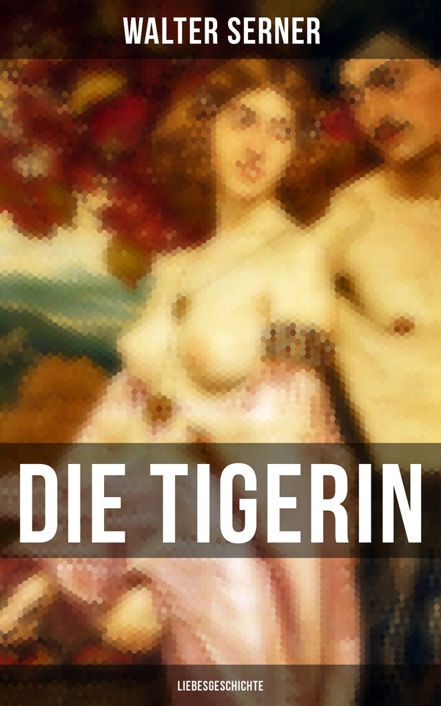 Book cover for Die Tigerin: Liebesgeschichte