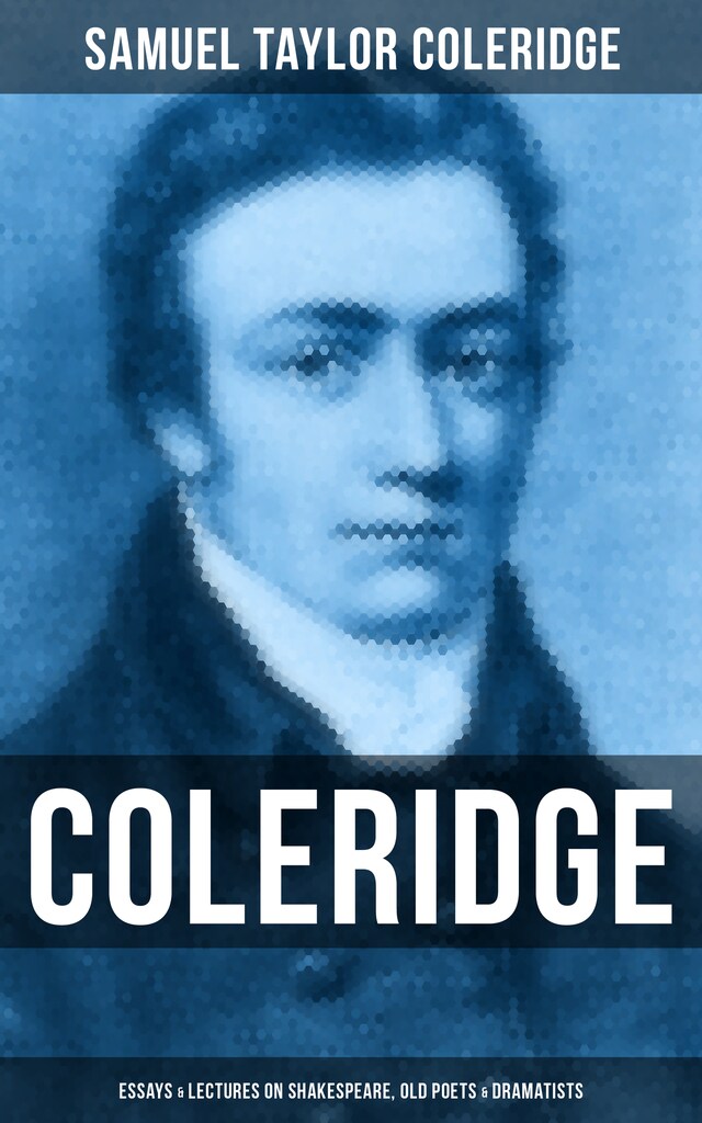 Book cover for COLERIDGE: Essays & Lectures on Shakespeare, Old Poets & Dramatists