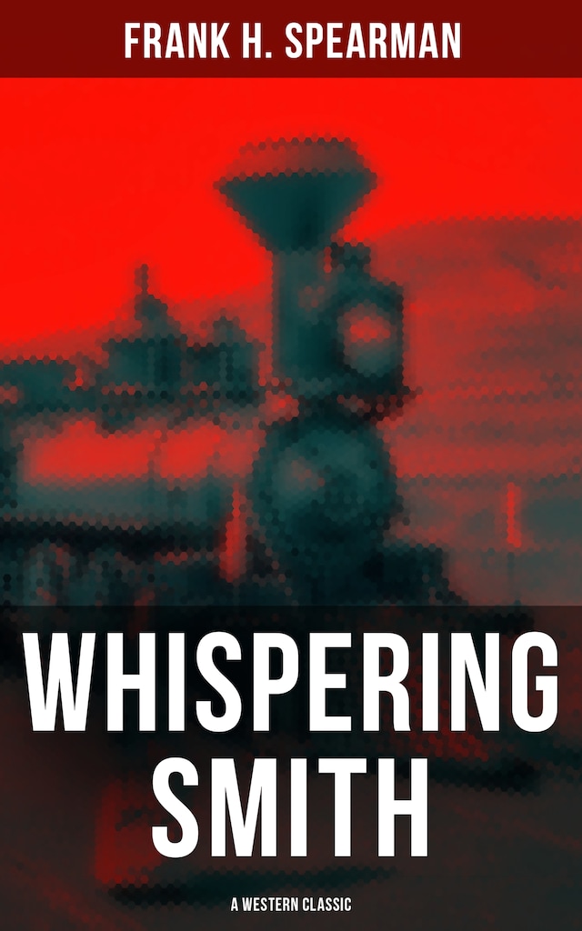 Book cover for Whispering Smith (A Western Classic)