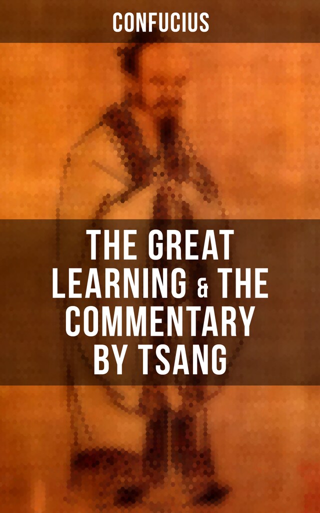 Boekomslag van Confucius' The Great Learning & The Commentary by Tsang
