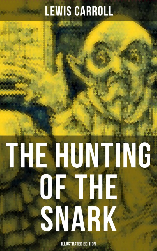 Boekomslag van The Hunting of the Snark (Illustrated Edition)