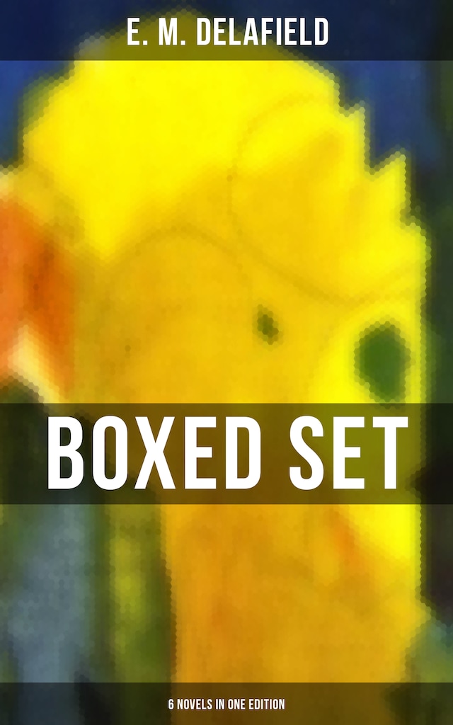 Bokomslag för The E. M. Delafield Boxed Set - 6 Novels in One Edition