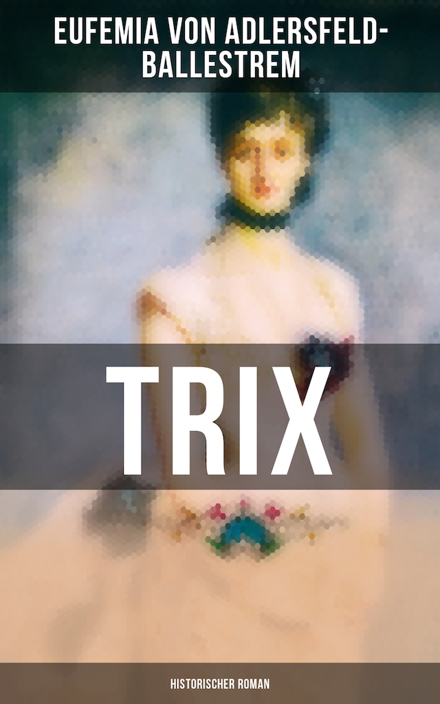 Buchcover für Trix (Historischer Roman)