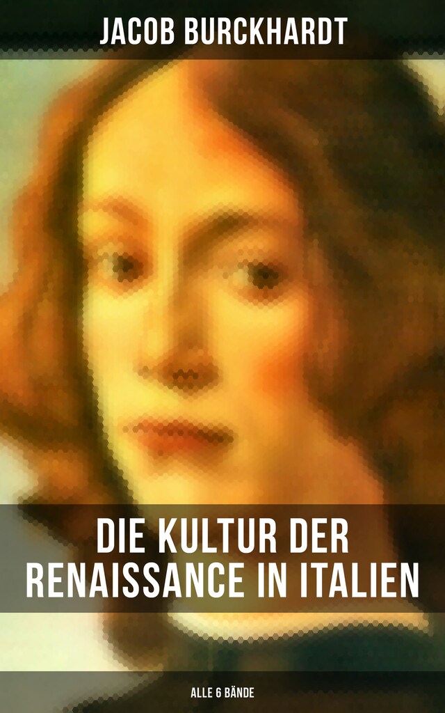 Book cover for Die Kultur der Renaissance in Italien (Alle 6 Bände)