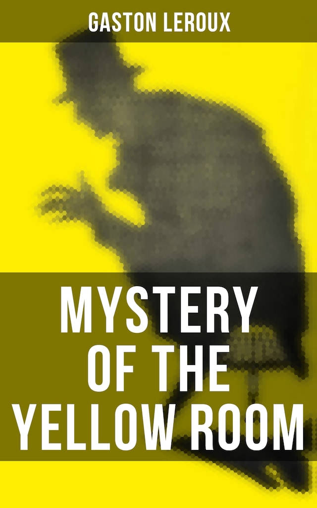 Couverture de livre pour MYSTERY OF THE YELLOW ROOM