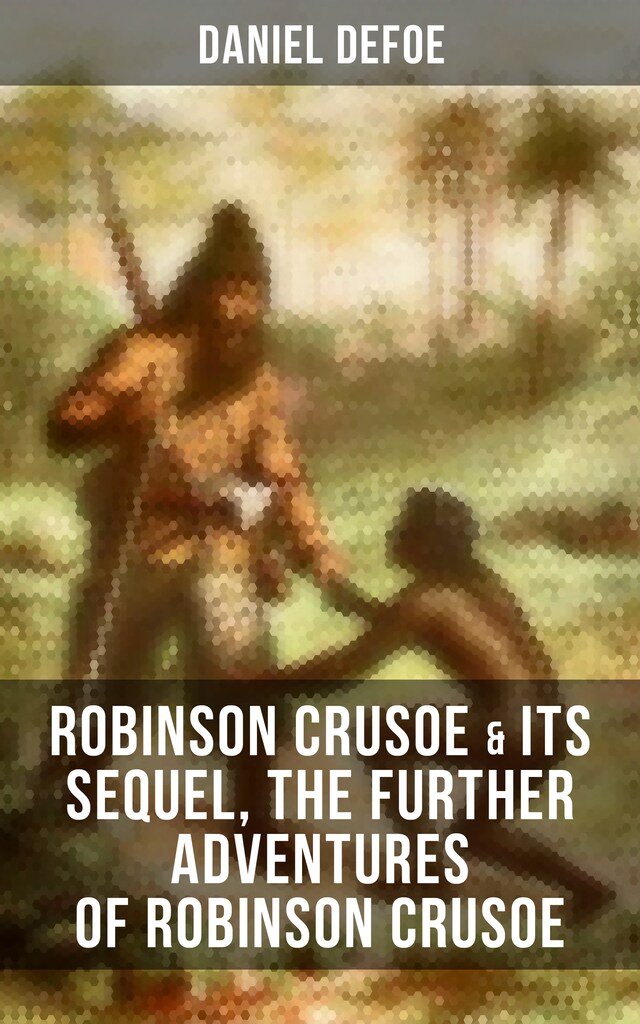 Okładka książki dla ROBINSON CRUSOE & Its Sequel, The Further Adventures of Robinson Crusoe