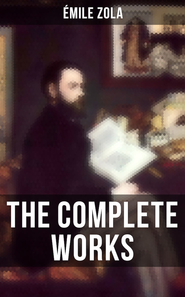 Boekomslag van THE COMPLETE WORKS OF ÉMILE ZOLA