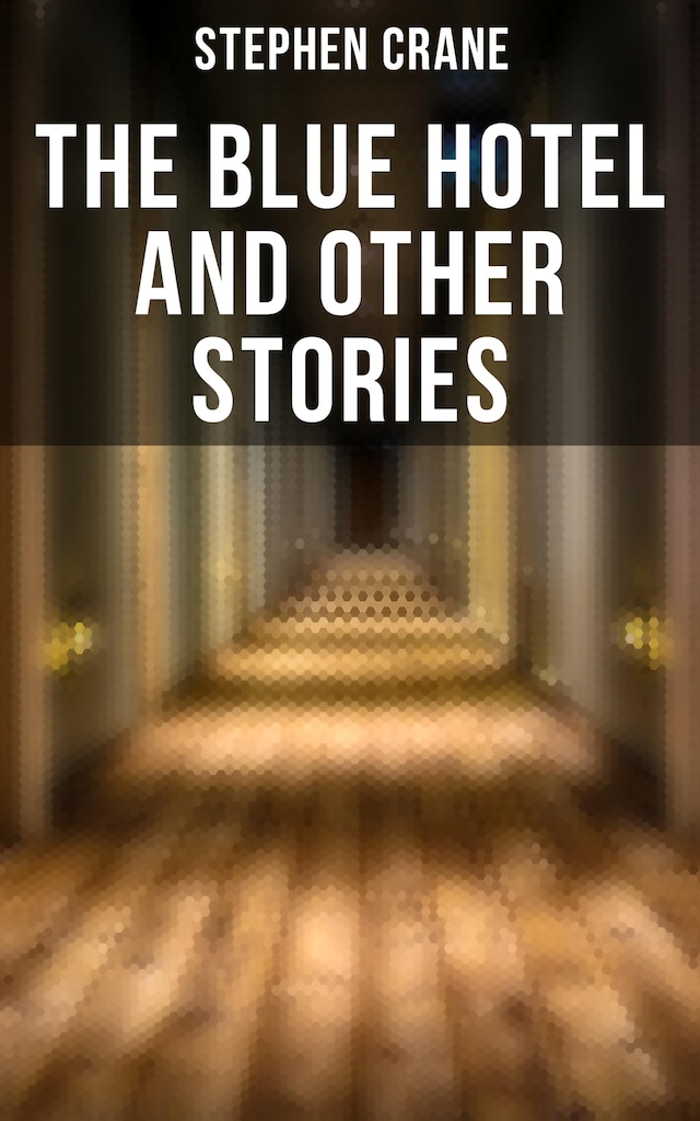 Book cover for The Blue Hotel and Other Stories