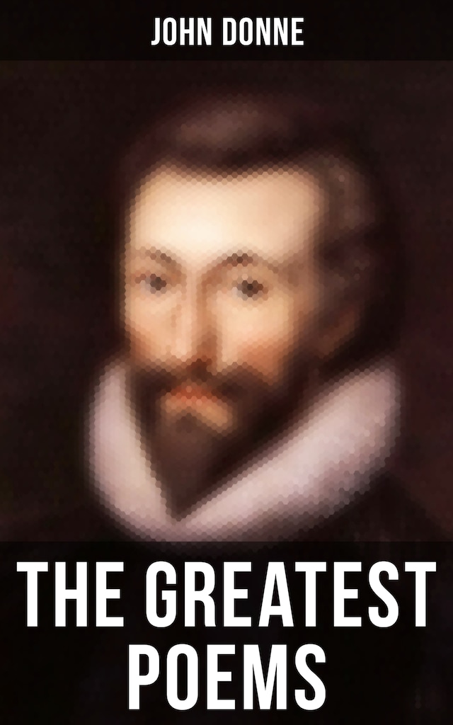 Book cover for The Greatest Poems of John Donne