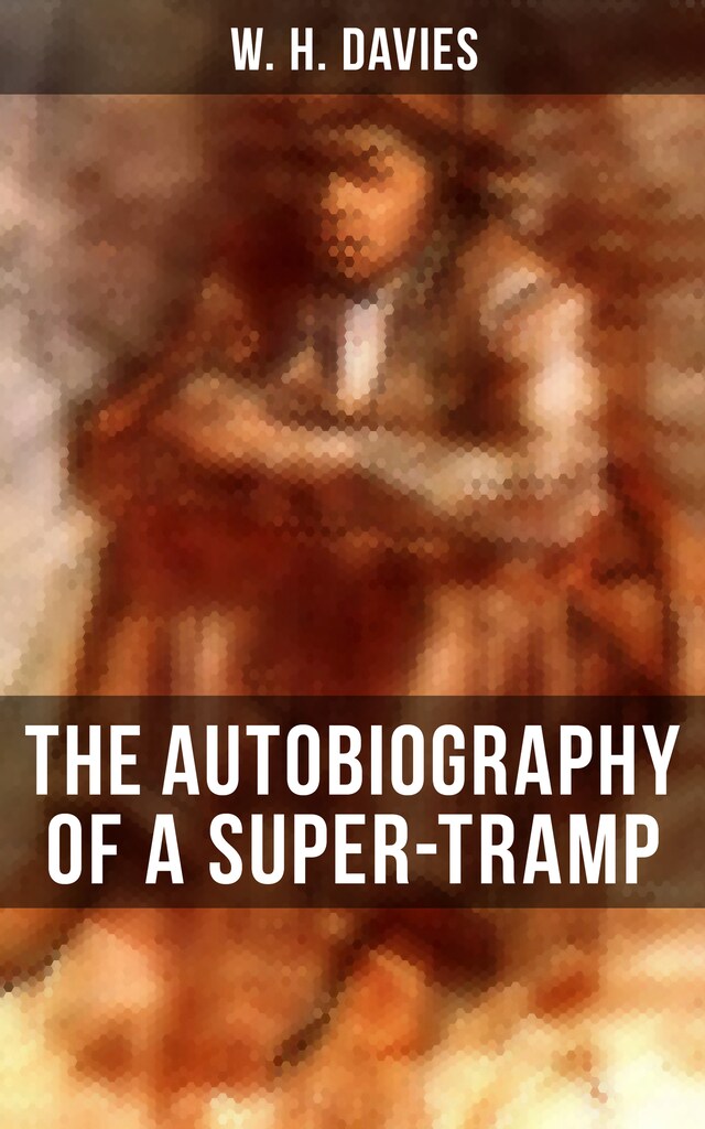 Kirjankansi teokselle THE AUTOBIOGRAPHY OF A SUPER-TRAMP