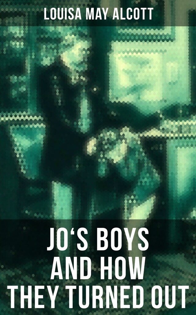 Book cover for JO'S BOYS AND HOW THEY TURNED OUT