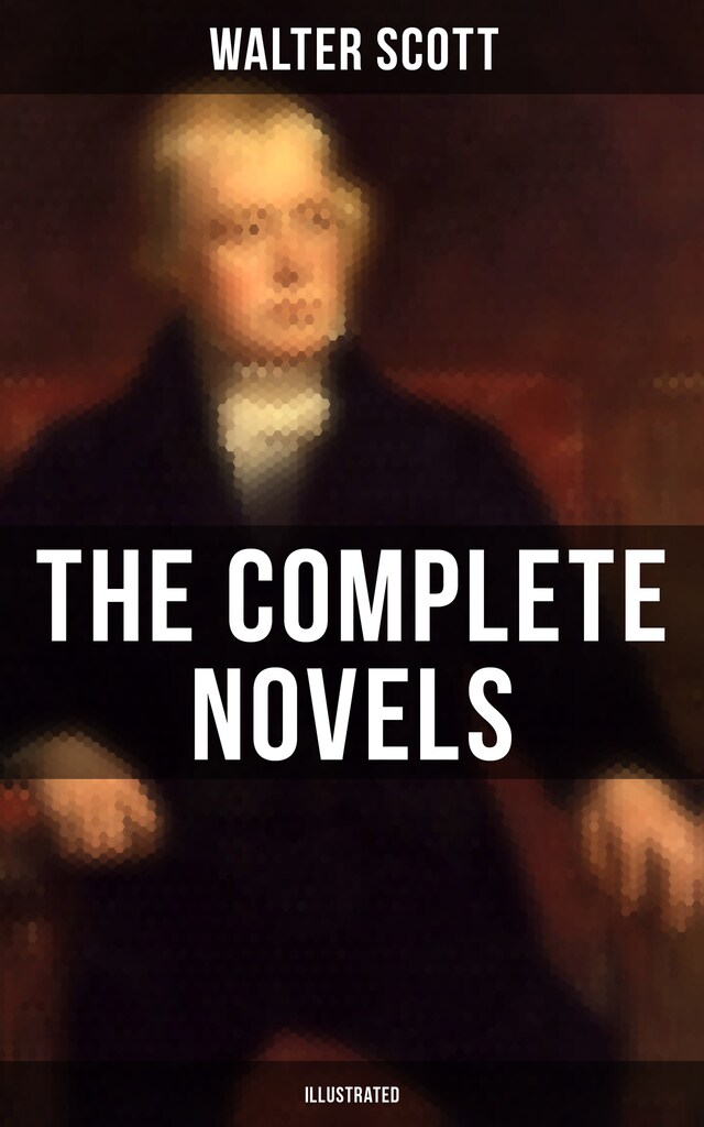 Okładka książki dla WALTER SCOTT: The Complete Novels (Illustrated)